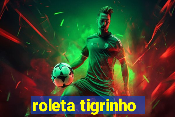 roleta tigrinho